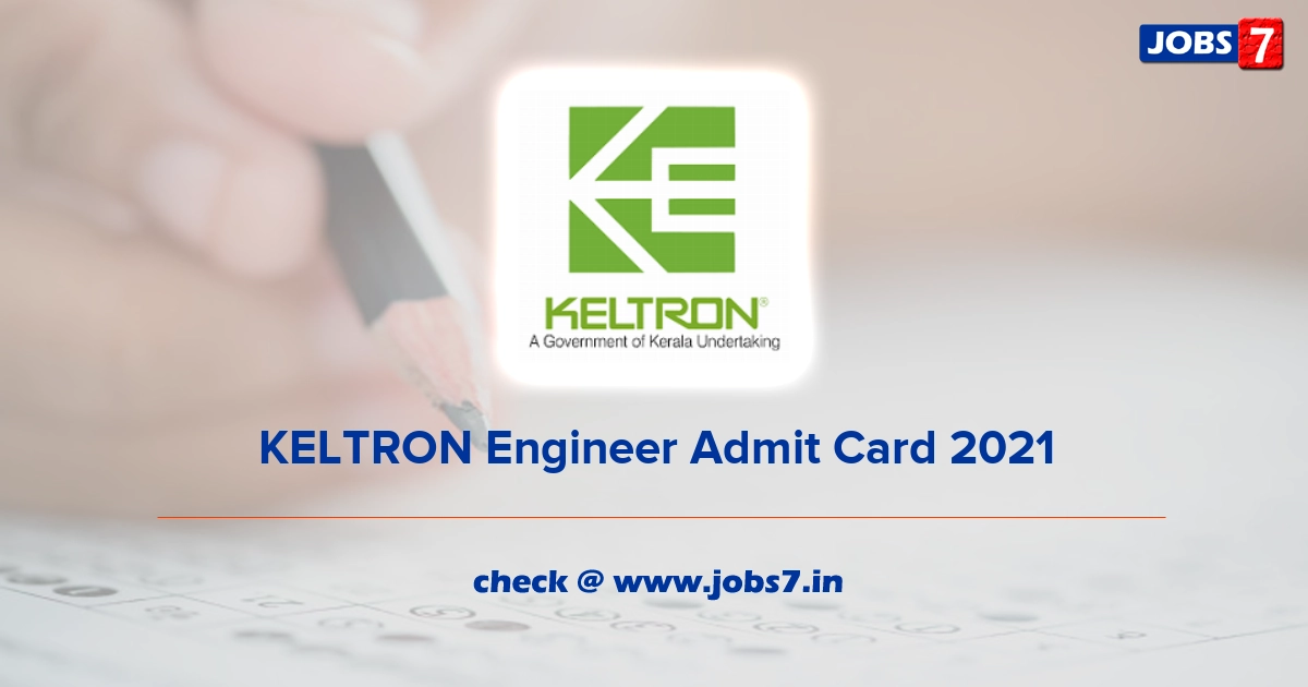 KELTRON Engineer Admit Card 2021, Exam Date @ www.keltron.org