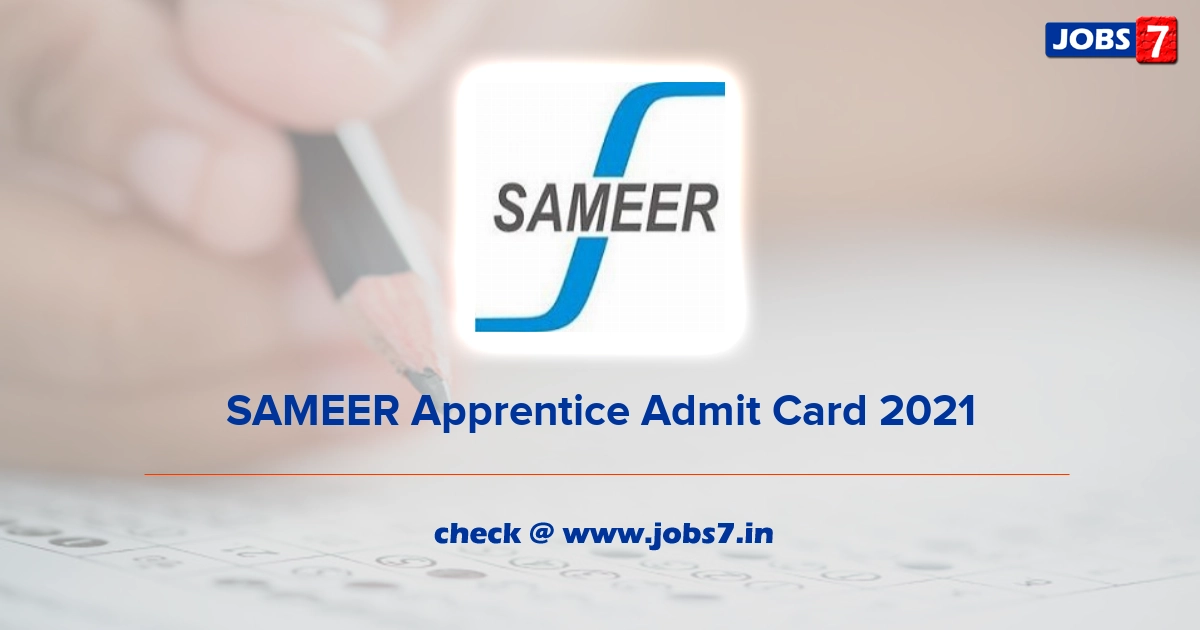 SAMEER Apprentice Admit Card 2021, Exam Date @ www.sameer.gov.in