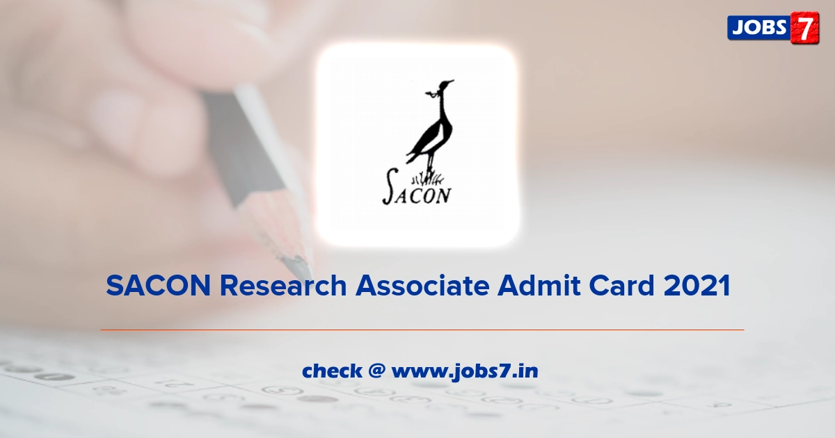 SACON Research Associate Admit Card 2021, Exam Date @ www.sacon.in