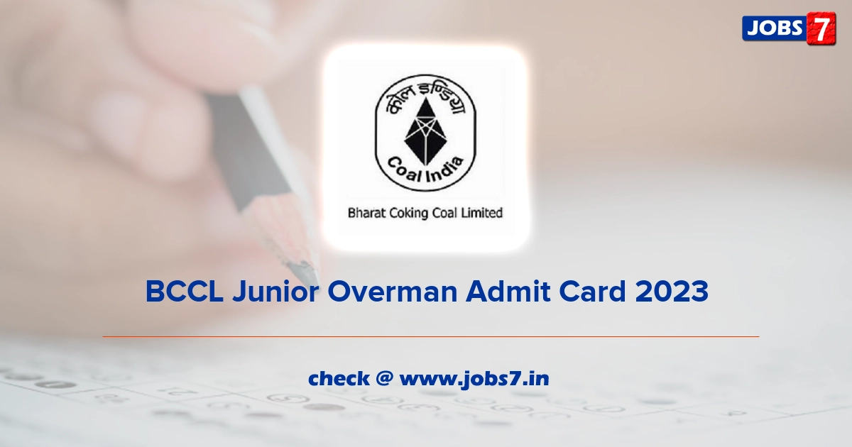 BCCL Junior Overman Admit Card 2023, Exam Date @ www.bcclweb.in