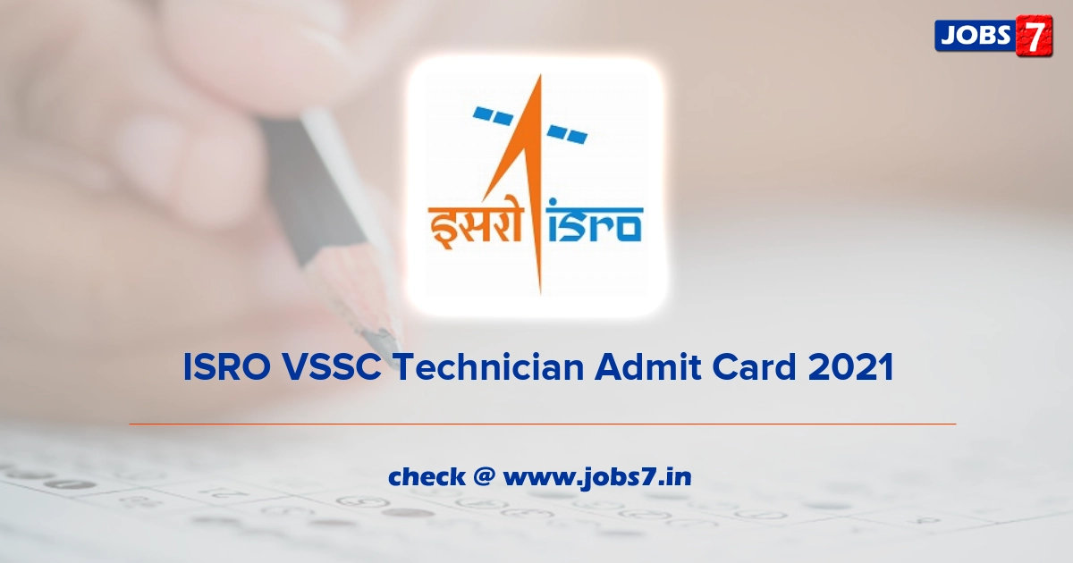 ISRO VSSC Technician Admit Card 2023, Exam Date @ www.vssc.gov.in