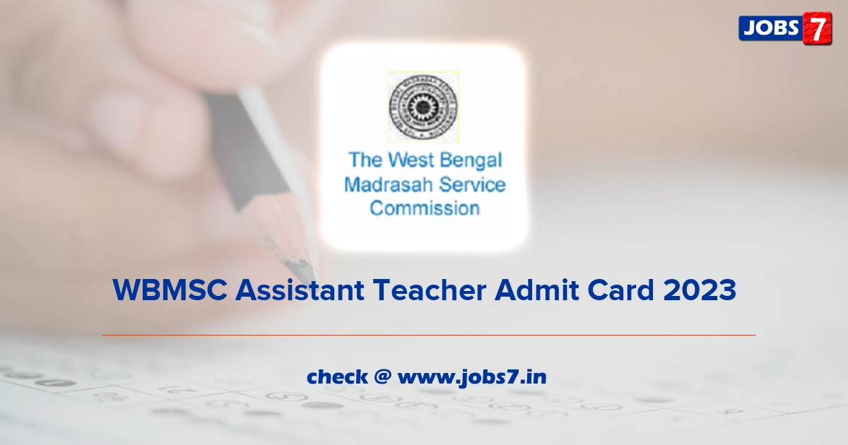 WBMSC Assistant Teacher Admit Card 2023, Exam Date @ wbmsc.com