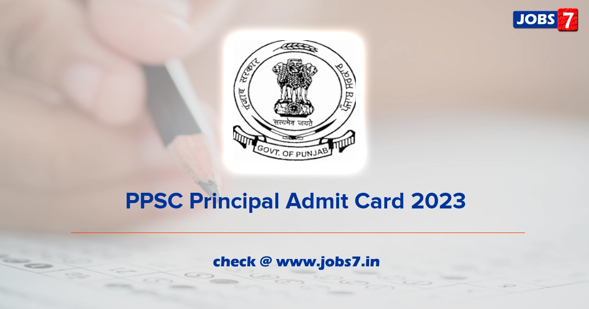 PPSC Principal Admit Card 2023, Exam Date @ ppsc.gov.in