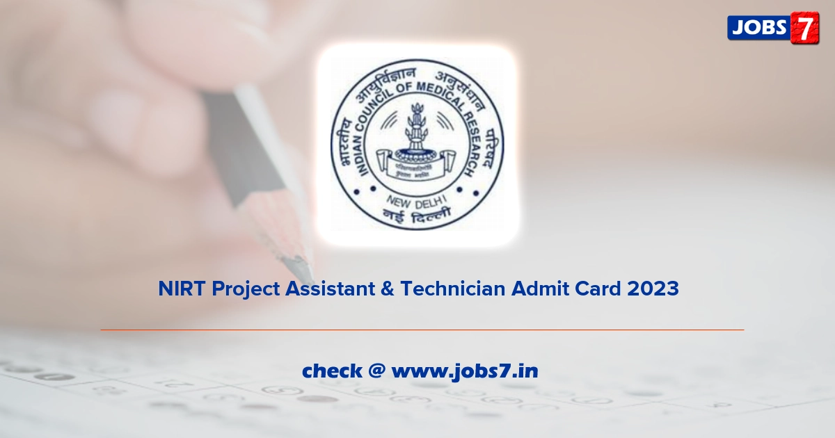 NIRT Project Assistant & Technician Admit Card 2023, Exam Date @ www.nirt.res.in