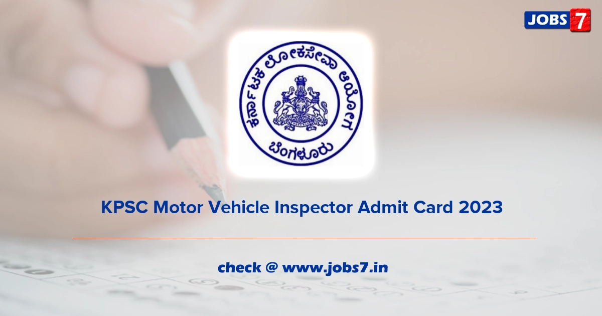 KPSC Motor Vehicle Inspector Admit Card 2023, Exam Date @ kpsc.kar.nic.in