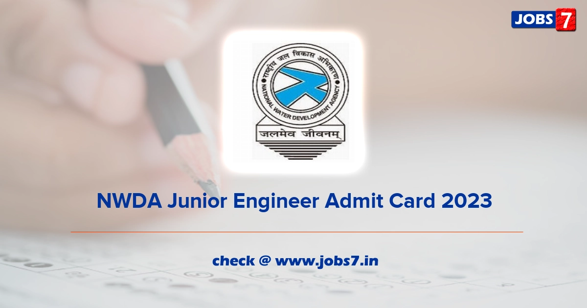 NWDA Junior Engineer Admit Card 2023 (Out), Exam Date @ www.nwda.gov.in