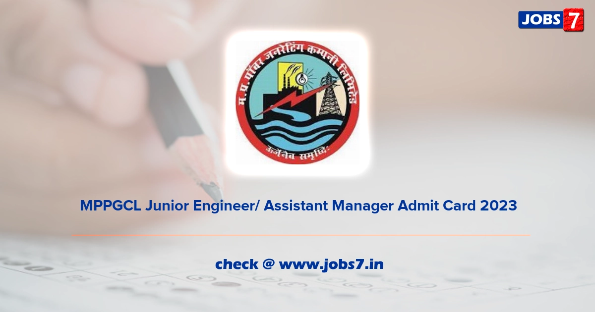 MPPGCL Junior Engineer/ Assistant Manager Admit Card 2023 (Out), Exam Date @ www.mppgcl.mp.gov.in
