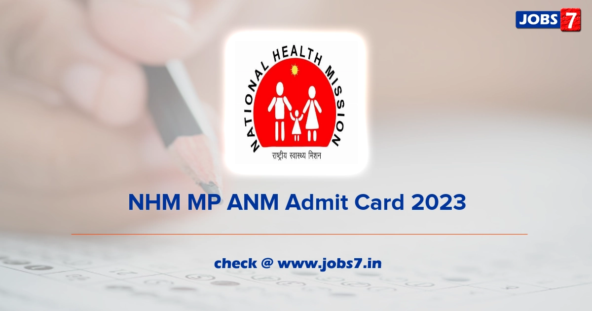 NHM MP ANM Admit Card 2023, Exam Date @ www.nhmmp.gov.in