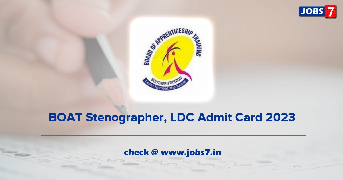 BOAT Stenographer, LDC Admit Card 2023, Exam Date @ boat-srp.com