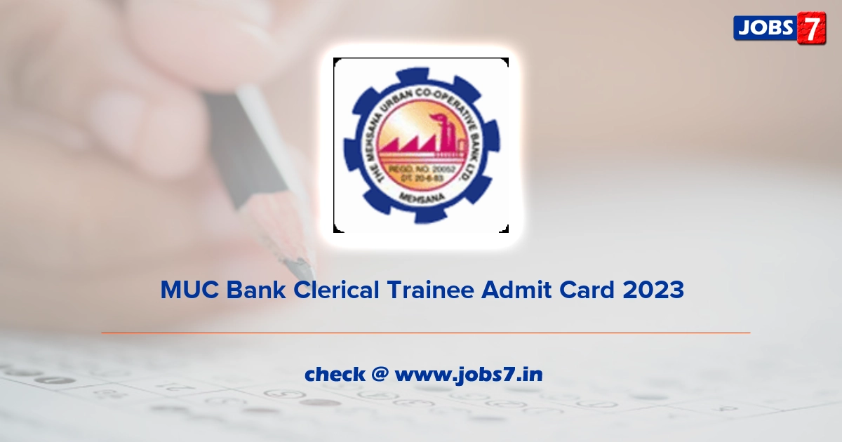 MUC Bank Clerical Trainee Admit Card 2023, Exam Date @ www.mucbank.com