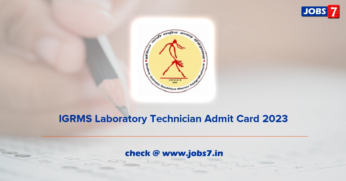 IGRMS Laboratory Technician Admit Card 2023, Exam Date @ igrms.gov.in