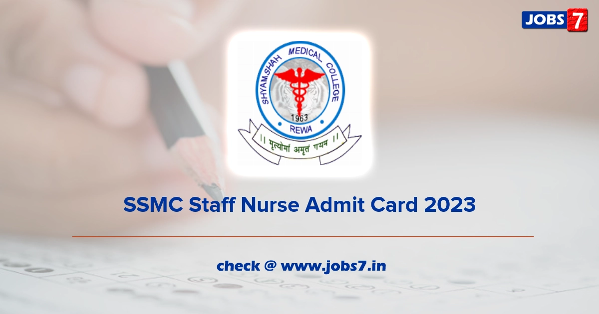SSMC Staff Nurse Admit Card 2023, Exam Date @ ssmcrewa.com