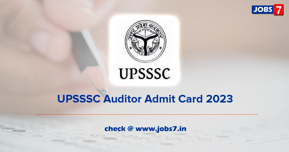UPSSSC Auditor Admit Card 2023, Exam Date @ upsssc.gov.in