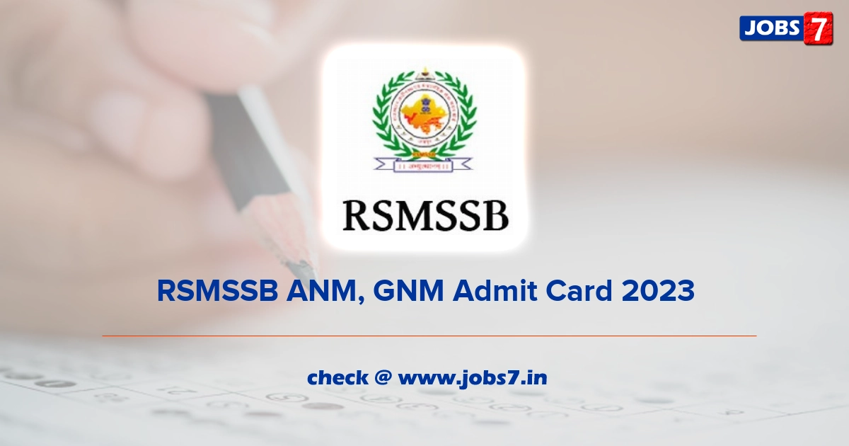 RSMSSB ANM, GNM Admit Card 2023, Exam Date @ rsmssb.rajasthan.gov.in