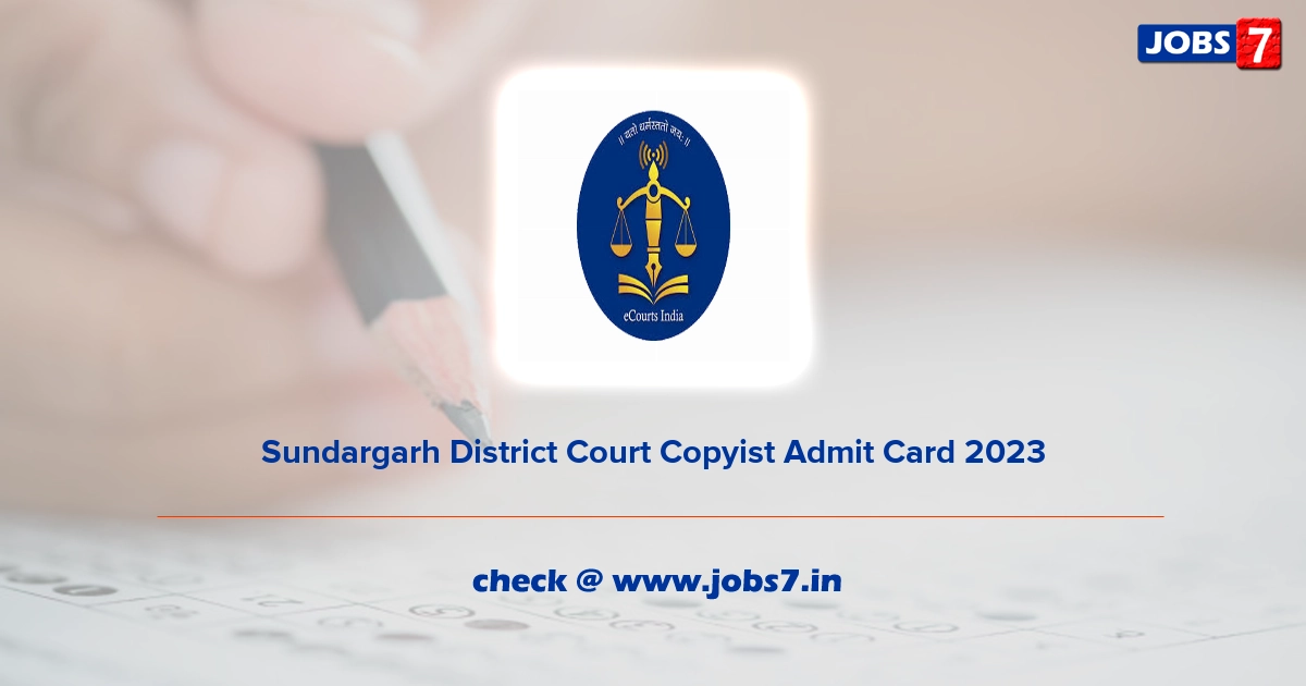 Sundargarh District Court Copyist Admit Card 2023, Exam Date @ districts.ecourts.gov.in