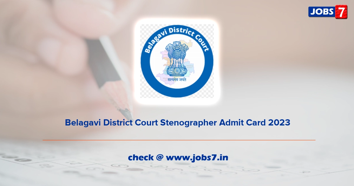 Belagavi District Court Stenographer Typing Test Admit Card 2023, Exam Date @ districts.ecourts.gov.in/belagavi