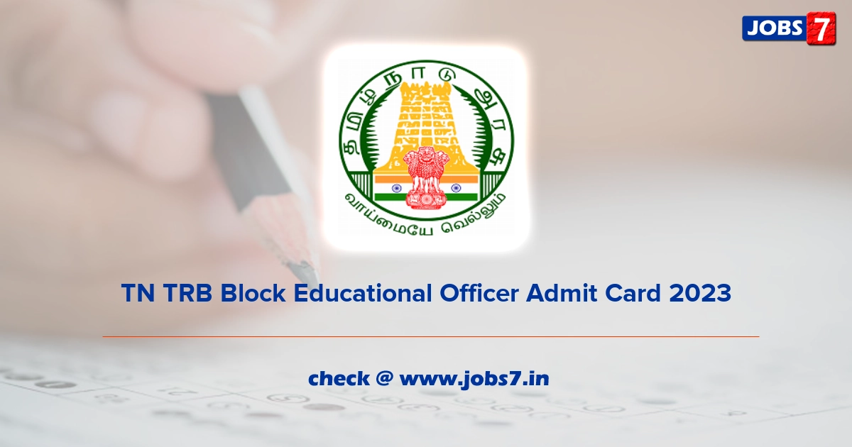 TN TRB Block Educational Officer Hall Ticket 2023 (Out), Exam Date @ trb.tnschools.gov.in