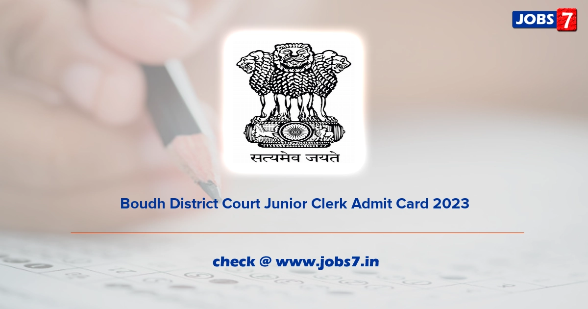 Boudh District Court Junior Clerk Admit Card 2023, Exam Date @ districts.ecourts.gov.in/boudh