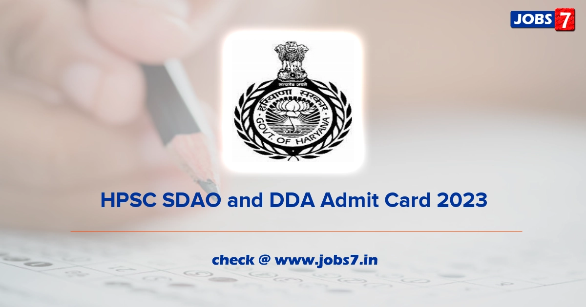 HPSC SDAO and DDA Admit Card 2023 (Out), Exam Date @ hpsc.gov.in