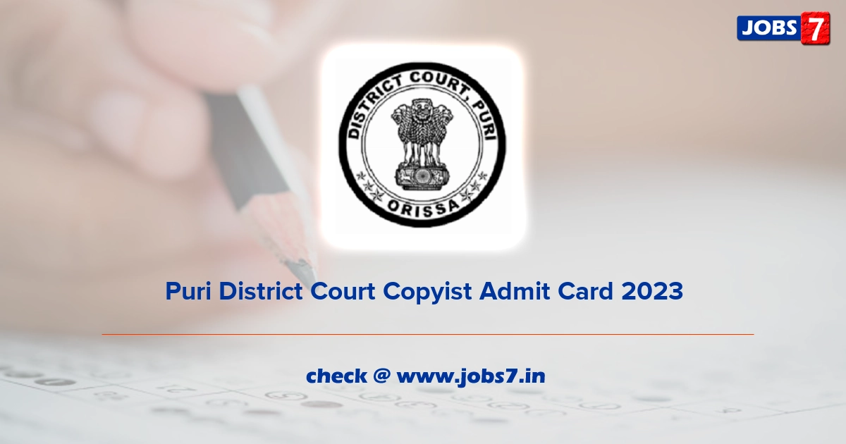 Puri District Court Copyist Admit Card 2023, Exam Date @ districts.ecourts.gov.in/puri