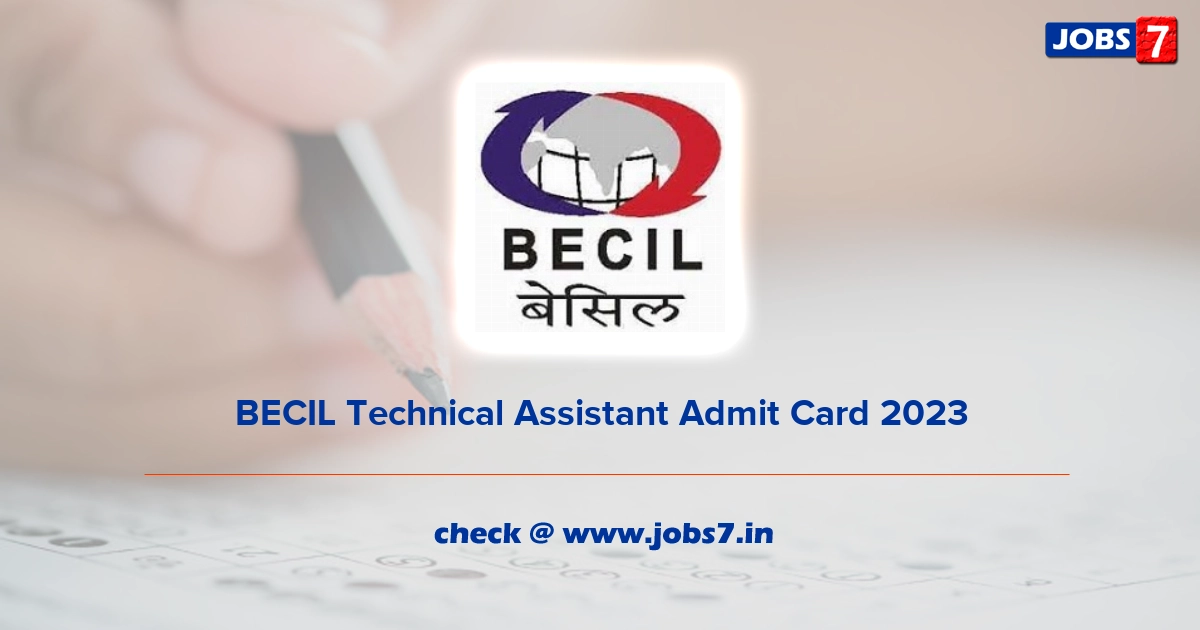 BECIL Technical Assistant Admit Card 2023, Exam Date @ www.becil.com
