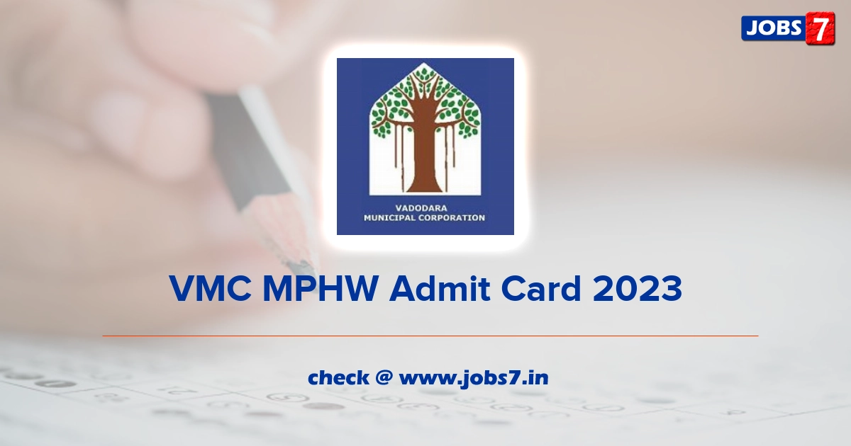 VMC MPHW Admit Card 2023, Exam Date @ vmc.gov.in