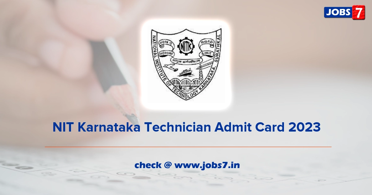 NIT Karnataka Technician Admit Card 2023, Exam Date @ www.nitk.ac.in