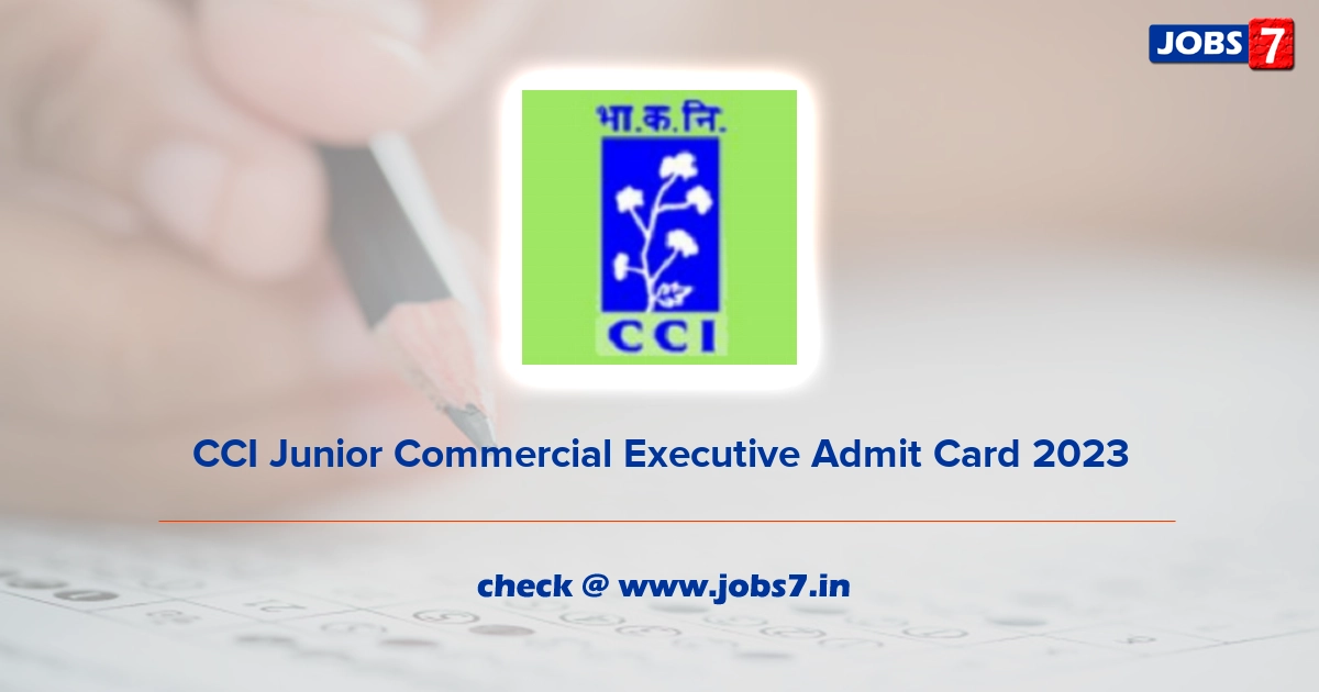 CCI Junior Commercial Executive Admit Card 2023 (Out), Exam Date @ cotcorp.org.in