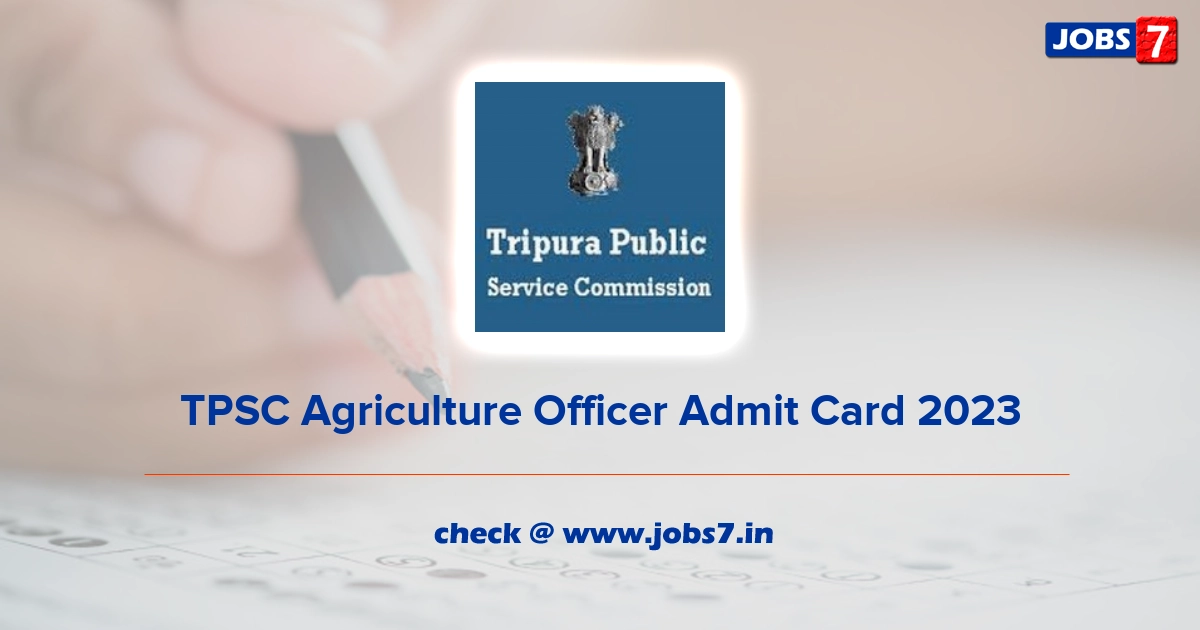 TPSC Agriculture Officer Admit Card 2023, Exam Date @ tpsc.nic.in