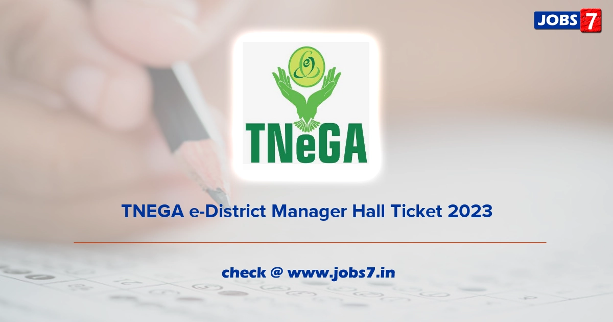 TNEGA e-District Manager Hall Ticket 2023, Exam Date (Out) @ www.tnesevai.tn.gov.in
