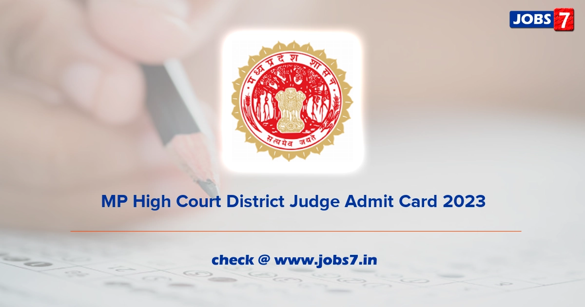 MP High Court District Judge Admit Card 2023, Exam Date @ mphc.gov.in