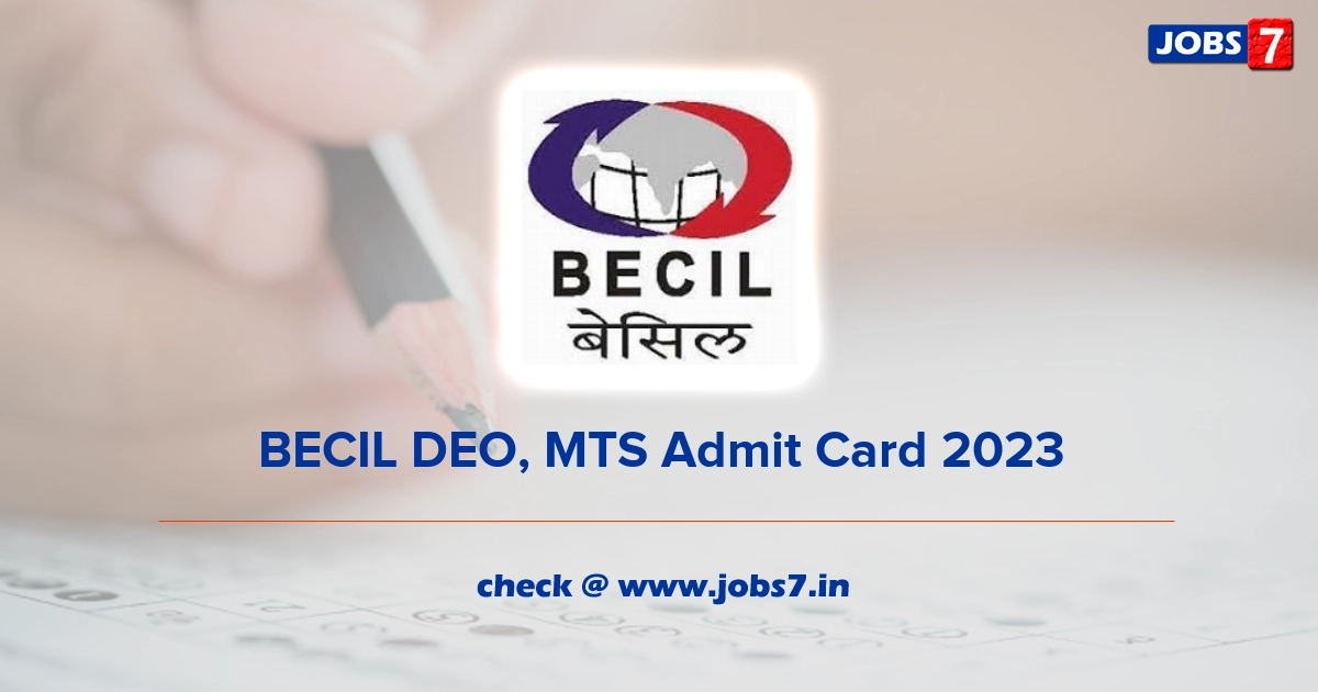 BECIL DEO, MTS Admit Card 2023, Exam Date @ www.becil.com