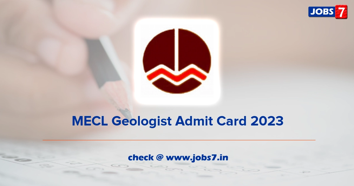 MECL Geologist Admit Card 2023, Exam Date @ mecl.co.in/Index.aspx?Lng=HI