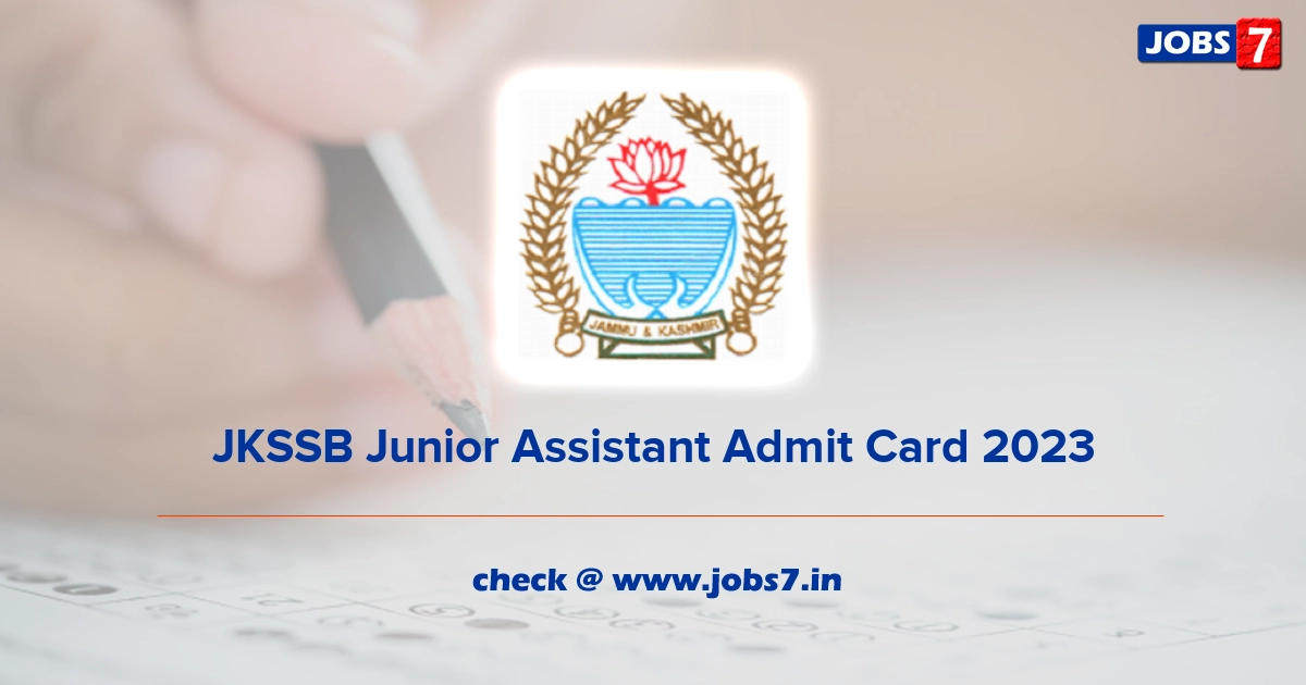 JKSSB Junior Assistant Admit Card 2023 (Out), Exam Date @ jkssb.nic.in