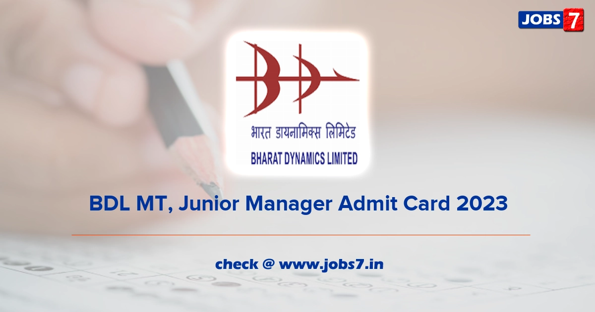 BDL MT, Junior Manager Admit Card 2023, Exam Date @ bdl-india.in