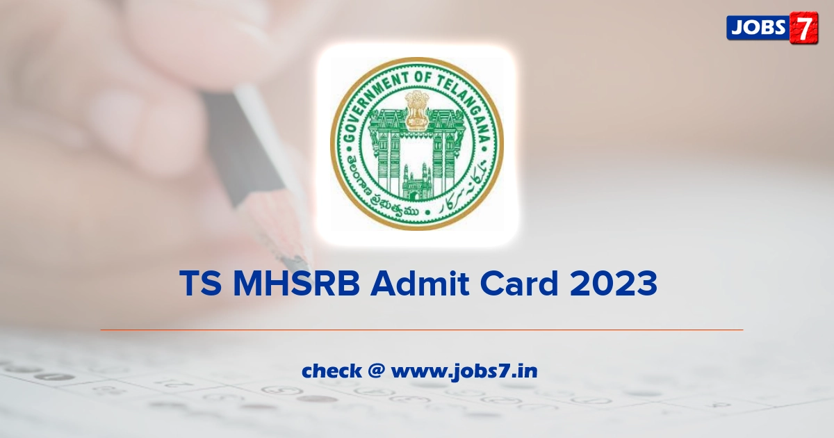 TS MHSRB Admit Card 2023, Exam Date @ mhsrb.telangana.gov.in
