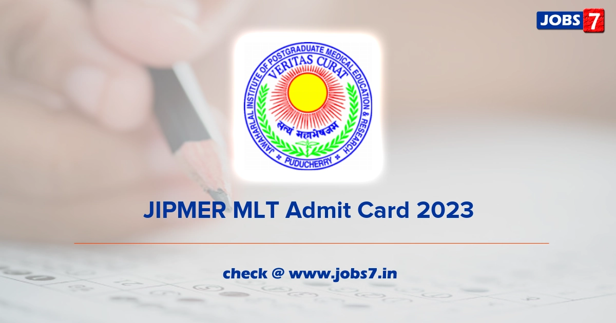 JIPMER MLT Admit Card 2023, Exam Date @ www.jipmer.edu.in