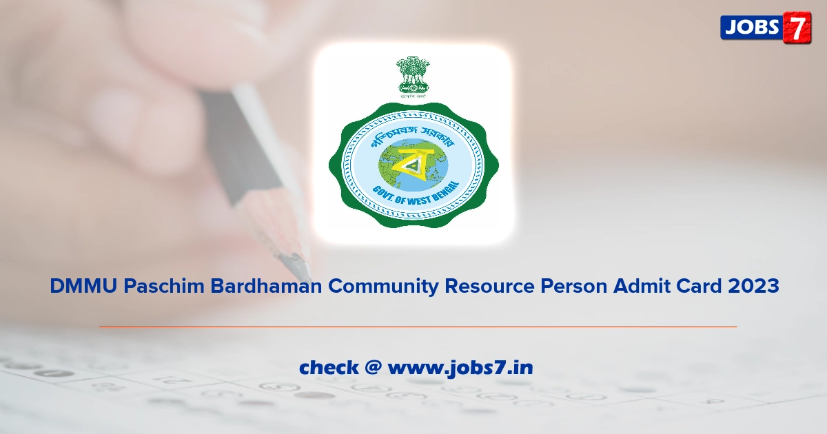 DMMU Paschim Bardhaman Community Resource Person Admit Card 2023, Exam Date @ paschimbardhaman.co.in