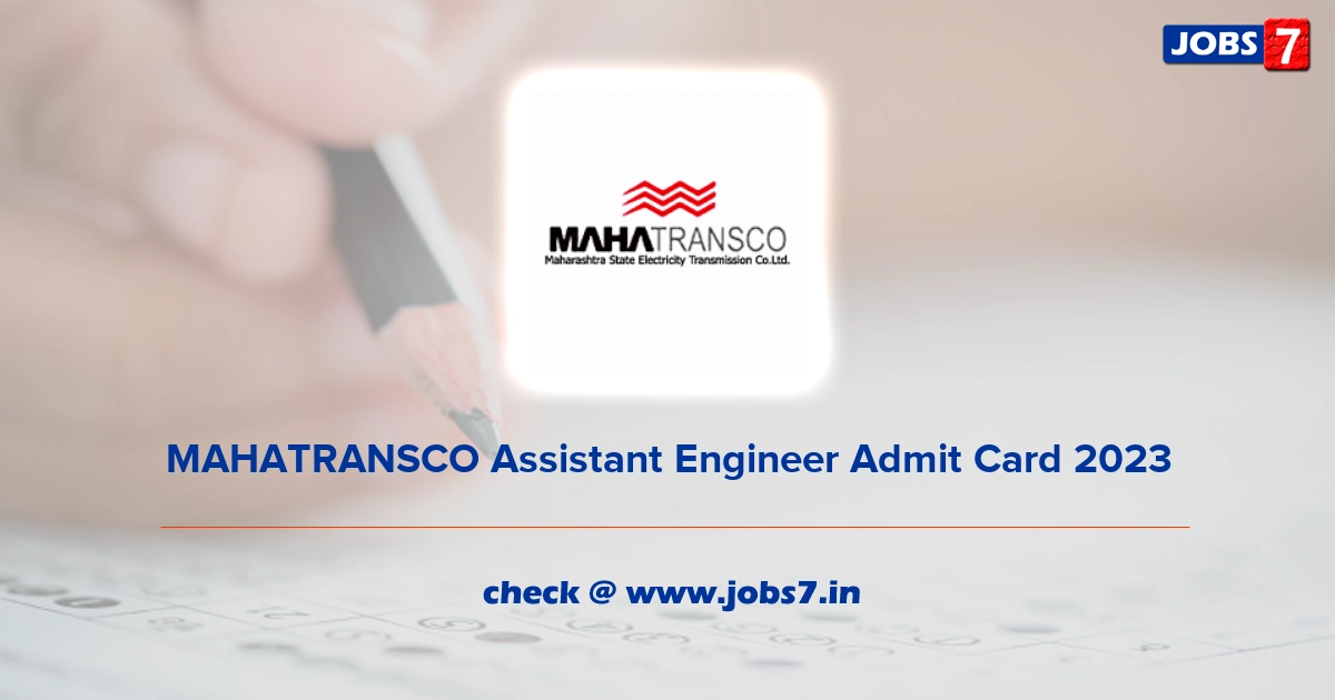 MAHATRANSCO Assistant Engineer Admit Card 2023, Exam Date @ www.mahatransco.in