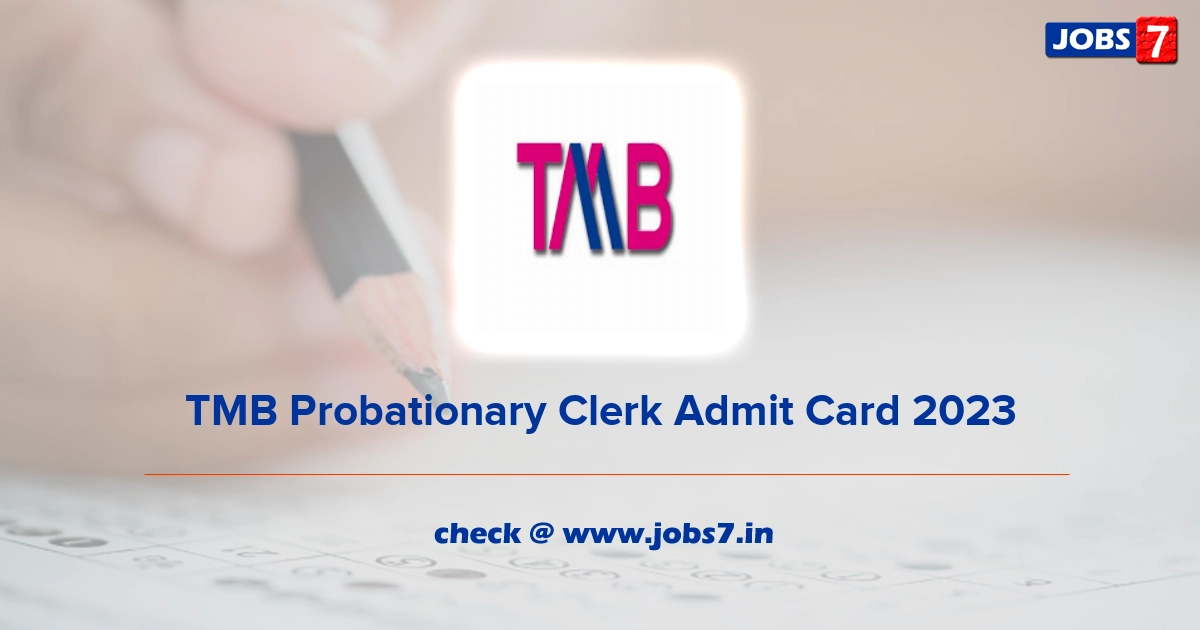 TMB Probationary Clerk Admit Card 2023, Exam Date @ www.tmbnet.in