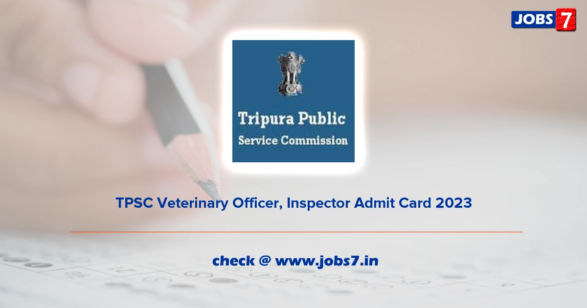 TPSC Veterinary Officer, Inspector Admit Card 2023, Exam Date @ tpsc.nic.in