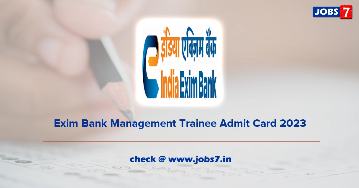 Exim Bank Management Trainee Admit Card 2023 (Out), Exam Date @ www.eximbankindia.in