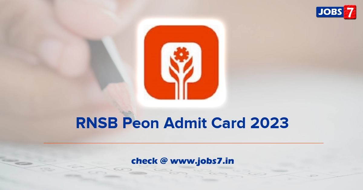 RNSB Peon Admit Card 2023, Exam Date @ rnsbindia.com