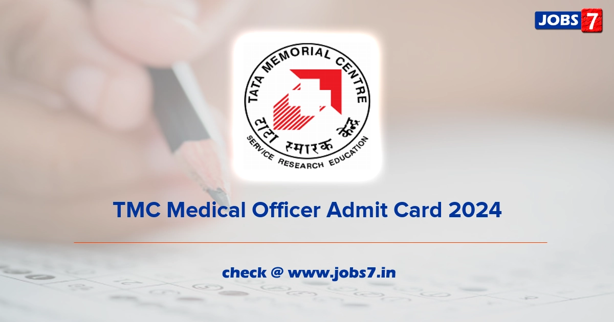 TMC Medical Officer Admit Card 2024, Exam Date @ tmc.gov.in
