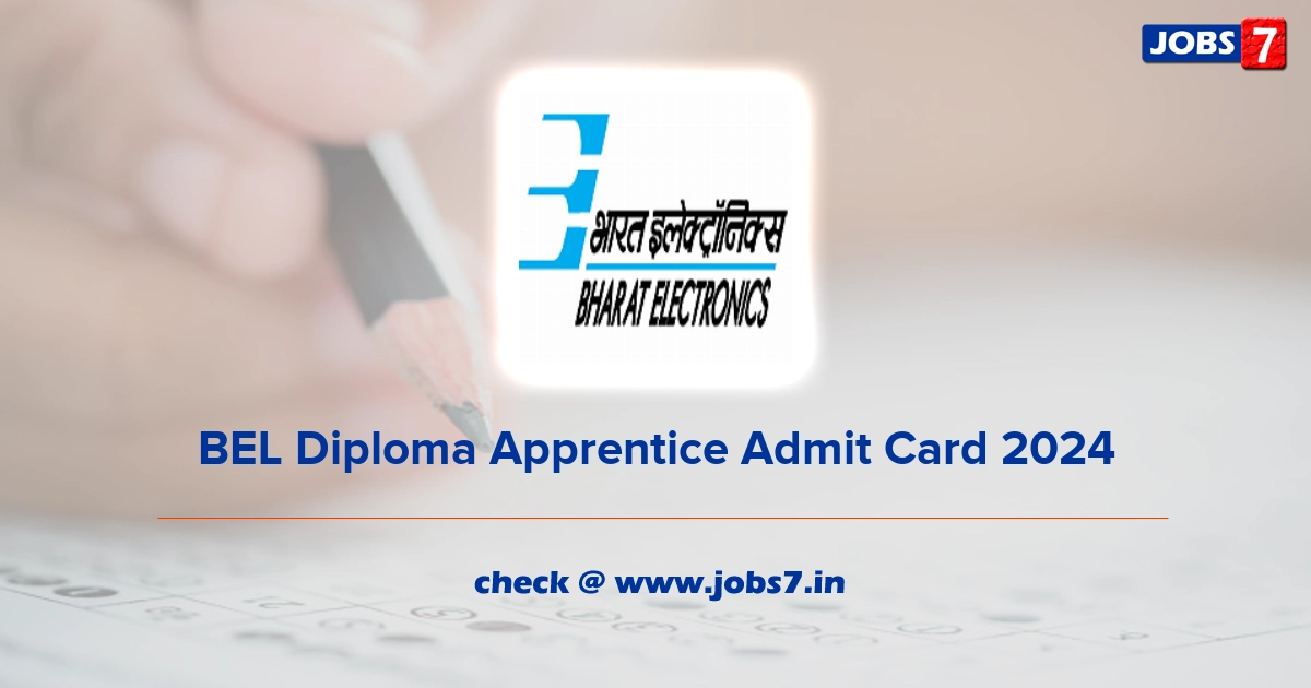 BEL Diploma Apprentice Admit Card 2024, Exam Date @ www.bel-india.in
