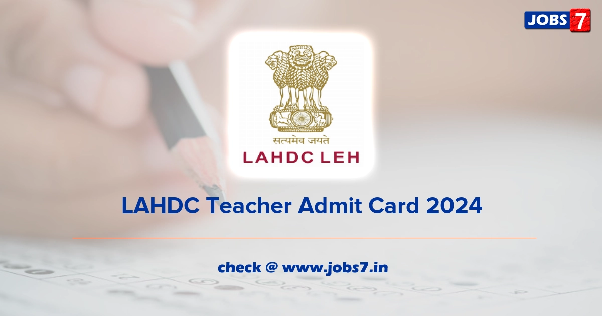 LAHDC Teacher Admit Card 2024, Exam Date @ leh.nic.in