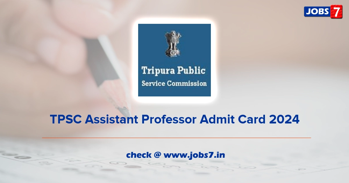TPSC Assistant Professor Admit Card 2024, Exam Date @ tpsc.nic.in