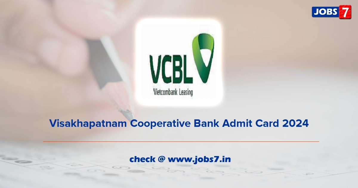 Visakhapatnam Cooperative Bank Admit Card 2024, Exam Date @ www.vcbl.in