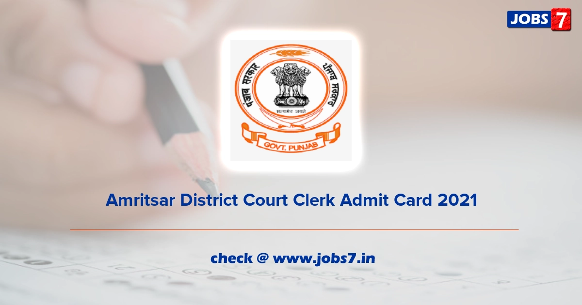 Amritsar District Court Clerk Admit Card 2021, Exam Date @ districts.ecourts.gov.in/amritsar