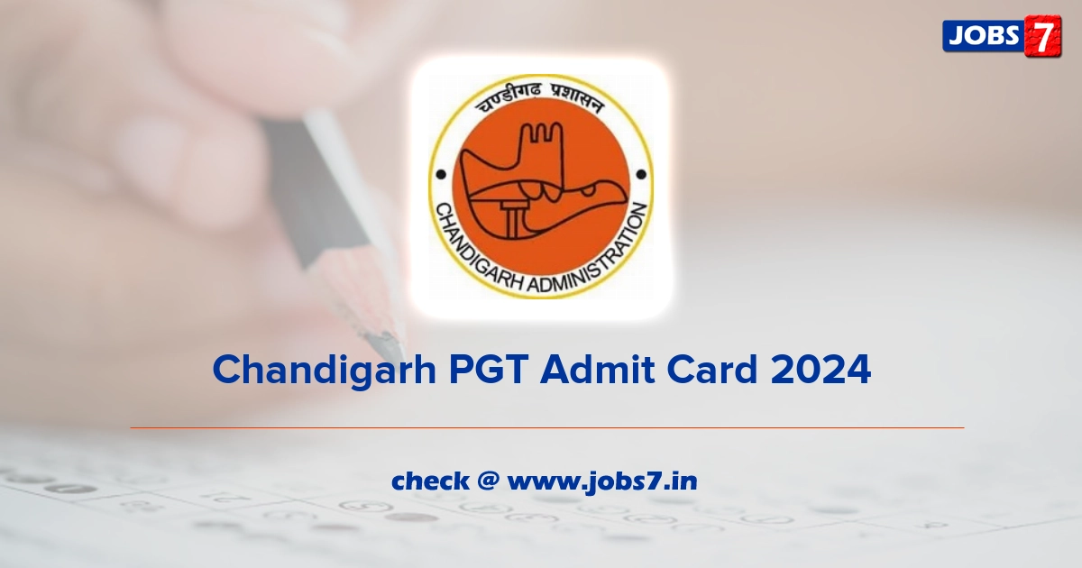 Chandigarh PGT Admit Card 2024 (Out), Exam Date @ chandigarh.gov.in